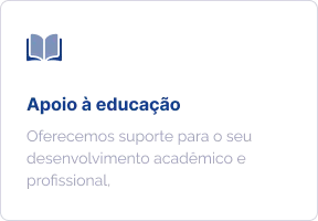 Apoio à educação: oferecemos suporte para o seu desenvolvimento acadêmico e profissional.